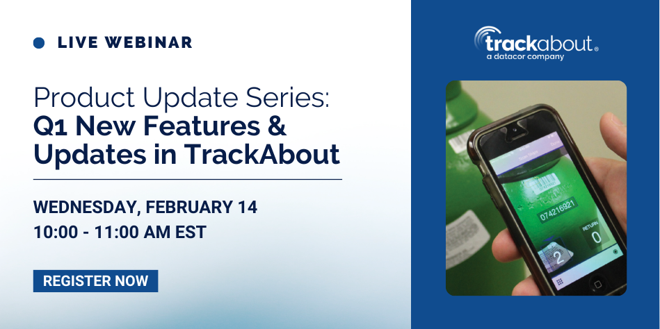 Product Update Series: Q1 New Features And Updates In TrackAbout